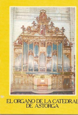 EL ÓRGANO DE LA CATEDRAL DE ASTORGA