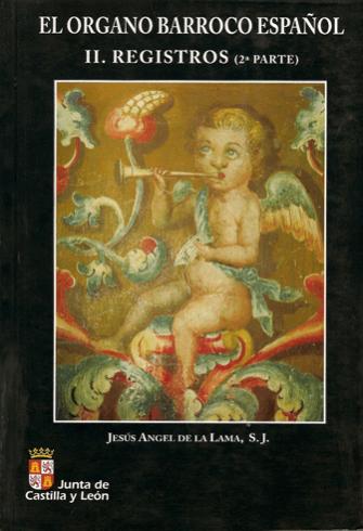 EL ORGANO BARROCO ESPAÑOL II. REGISTROS (2ª Parte)